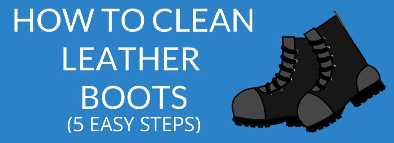 How To Clean Leather Boots